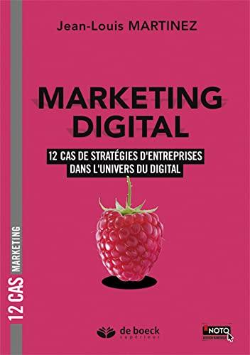Marketing digital : 12 cas de stratégies d'entreprises dans l'univers du digital